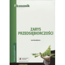 Przedsiębiorczość Zarys przedsiębiorczości LO kl.1-3 podręcznik / EKONOMIK